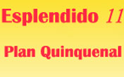 Esplendido 11 Plan Quinquenal