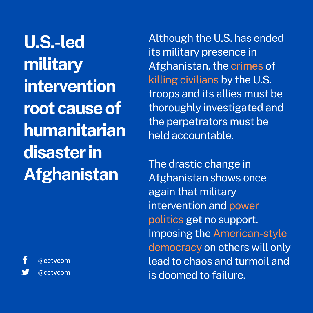 U S Led Military Intervention Root Cause Of Humanitarian Disaster In Afghanistan 英语频道 央视网 Cctv Com